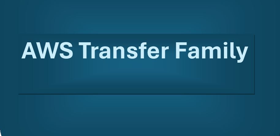 What is AWS Transfer family&nbsp;?